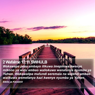 2 Wafalme 12:11 SWHULB Bible Verse Image