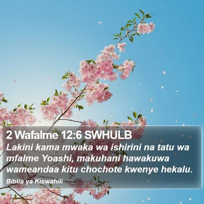 2 Wafalme 12:6 SWHULB Bible Verse Image