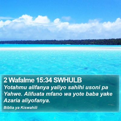 2 Wafalme 15:34 SWHULB Bible Verse Image