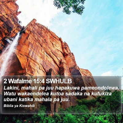 2 Wafalme 15:4 SWHULB Bible Verse Image
