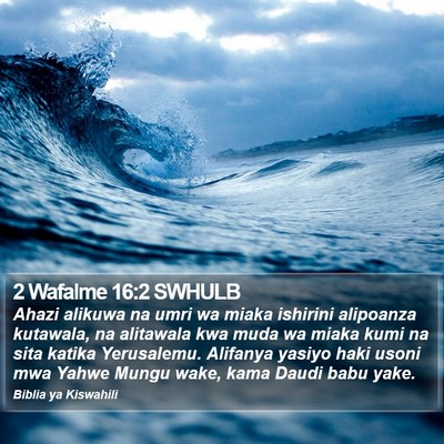 2 Wafalme 16:2 SWHULB Bible Verse Image