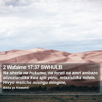 2 Wafalme 17:37 SWHULB Bible Verse Image