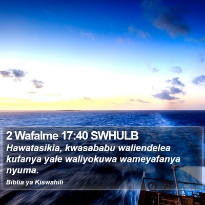 2 Wafalme 17:40 SWHULB Bible Verse Image