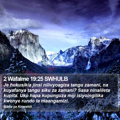 2 Wafalme 19:25 SWHULB Bible Verse Image