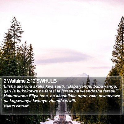 2 Wafalme 2:12 SWHULB Bible Verse Image
