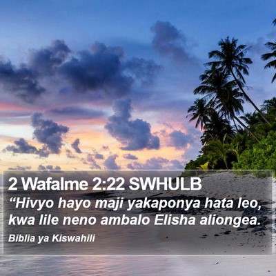 2 Wafalme 2:22 SWHULB Bible Verse Image