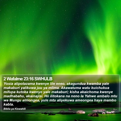 2 Wafalme 23:16 SWHULB Bible Verse Image