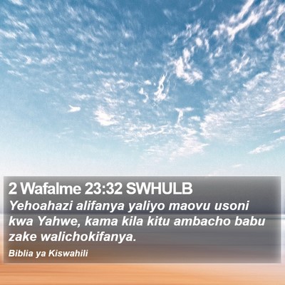 2 Wafalme 23:32 SWHULB Bible Verse Image