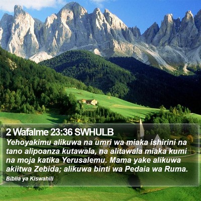 2 Wafalme 23:36 SWHULB Bible Verse Image