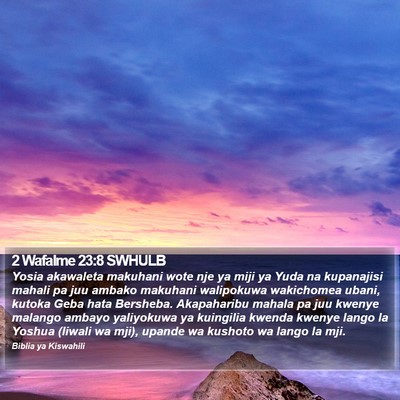 2 Wafalme 23:8 SWHULB Bible Verse Image