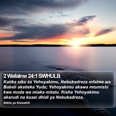 2 Wafalme 24:1 SWHULB Bible Verse Image