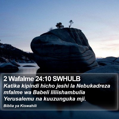 2 Wafalme 24:10 SWHULB Bible Verse Image