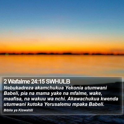 2 Wafalme 24:15 SWHULB Bible Verse Image