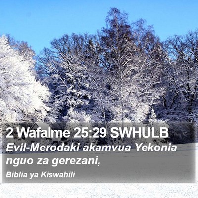 2 Wafalme 25:29 SWHULB Bible Verse Image