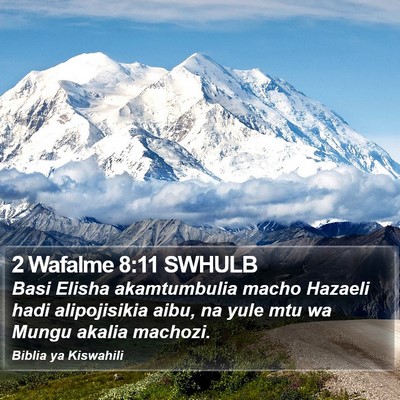 2 Wafalme 8:11 SWHULB Bible Verse Image