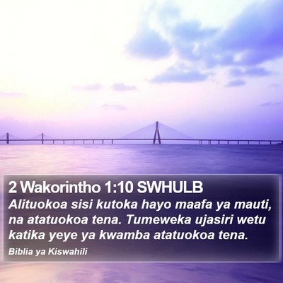 2 Wakorintho 1:10 SWHULB Bible Verse Image