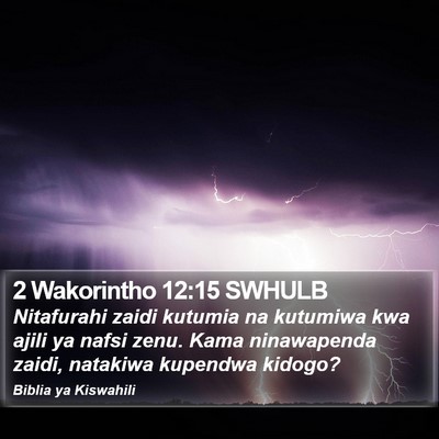 2 Wakorintho 12:15 SWHULB Bible Verse Image