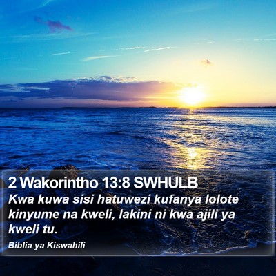 2 Wakorintho 13:8 SWHULB Bible Verse Image