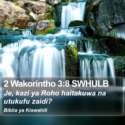 2 Wakorintho 3:8 SWHULB Bible Verse Image