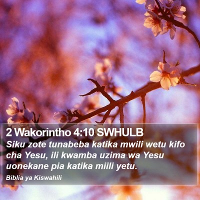 2 Wakorintho 4:10 SWHULB Bible Verse Image