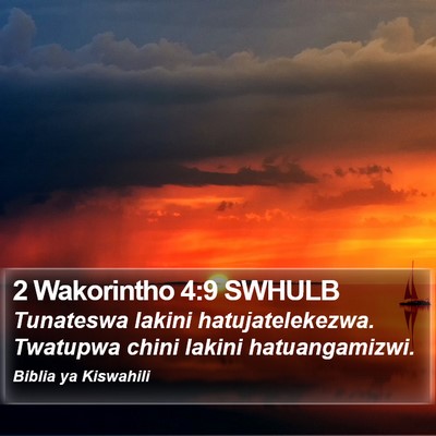 2 Wakorintho 4:9 SWHULB Bible Verse Image