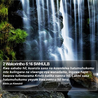 2 Wakorintho 5:16 SWHULB Bible Verse Image