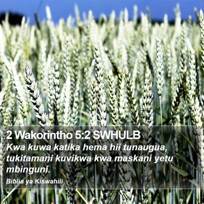 2 Wakorintho 5:2 SWHULB Bible Verse Image