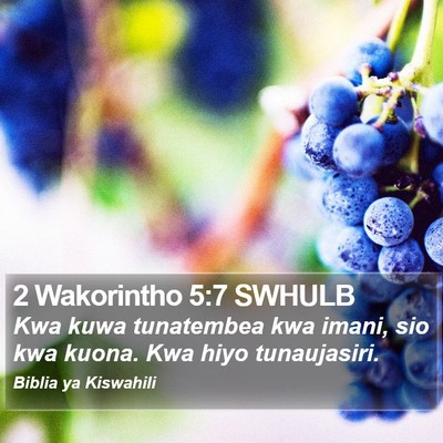 2 Wakorintho 5:7 SWHULB Bible Verse Image