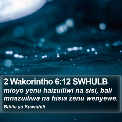 2 Wakorintho 6:12 SWHULB Bible Verse Image