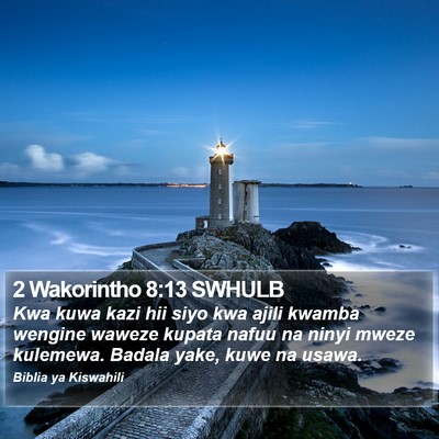 2 Wakorintho 8:13 SWHULB Bible Verse Image