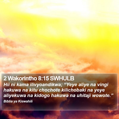 2 Wakorintho 8:15 SWHULB Bible Verse Image