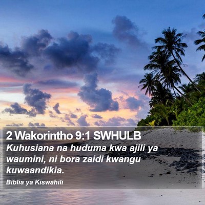 2 Wakorintho 9:1 SWHULB Bible Verse Image