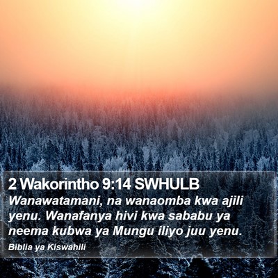 2 Wakorintho 9:14 SWHULB Bible Verse Image