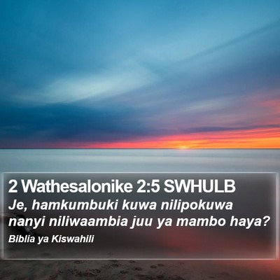 2 Wathesalonike 2:5 SWHULB Bible Verse Image
