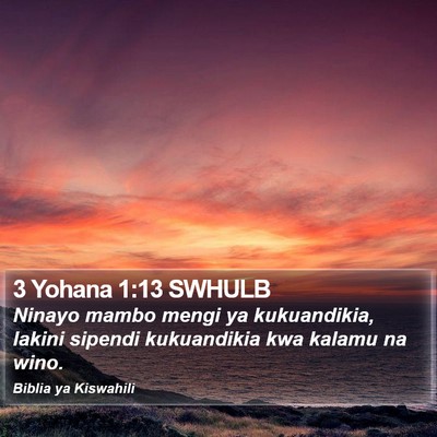 3 Yohana 1:13 SWHULB Bible Verse Image