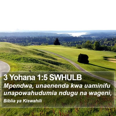3 Yohana 1:5 SWHULB Bible Verse Image