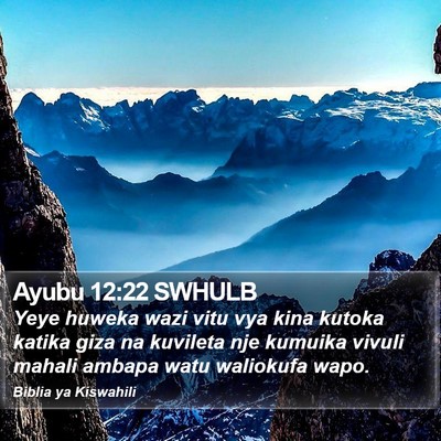 Ayubu 12:22 SWHULB Bible Verse Image