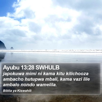 Ayubu 13:28 SWHULB Bible Verse Image