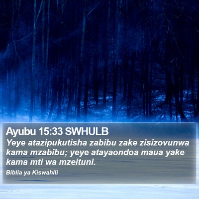 Ayubu 15:33 SWHULB Bible Verse Image