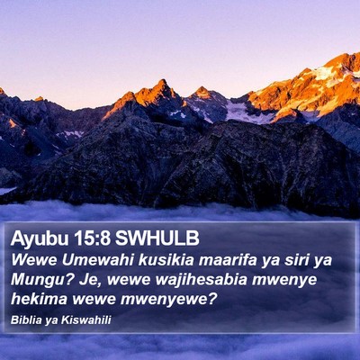 Ayubu 15:8 SWHULB Bible Verse Image