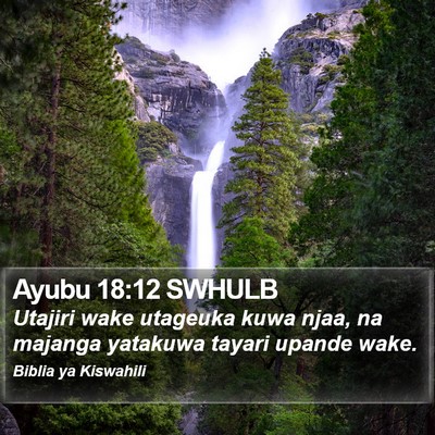 Ayubu 18:12 SWHULB Bible Verse Image