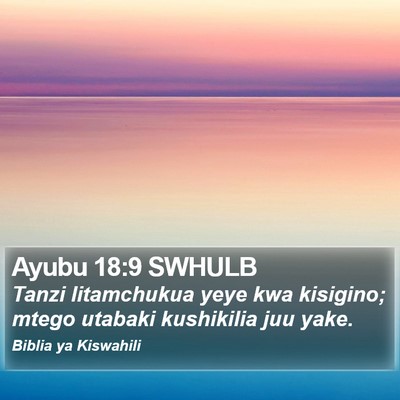 Ayubu 18:9 SWHULB Bible Verse Image