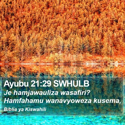 Ayubu 21:29 SWHULB Bible Verse Image