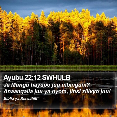 Ayubu 22:12 SWHULB Bible Verse Image