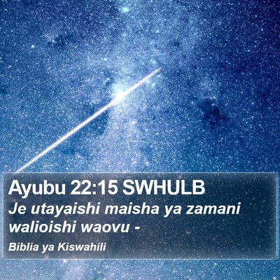 Ayubu 22:15 SWHULB Bible Verse Image