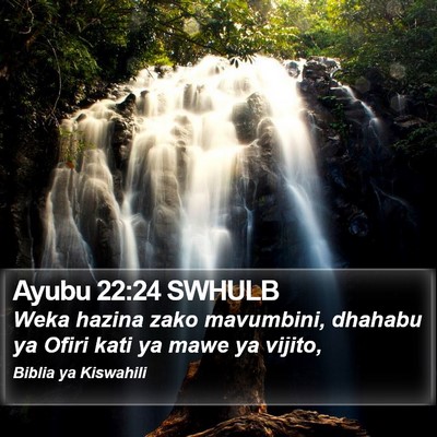 Ayubu 22:24 SWHULB Bible Verse Image
