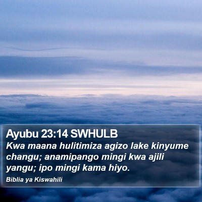 Ayubu 23:14 SWHULB Bible Verse Image