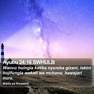 Ayubu 24:16 SWHULB Bible Verse Image