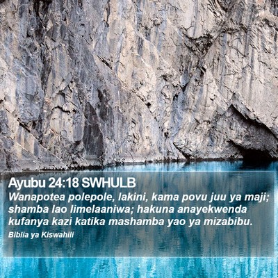 Ayubu 24:18 SWHULB Bible Verse Image