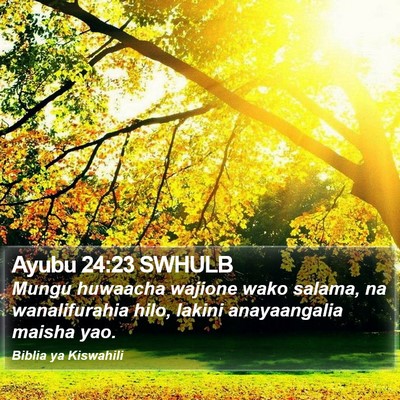 Ayubu 24:23 SWHULB Bible Verse Image